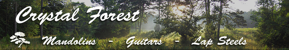 Crystal Forest Mandolins and Lap Steel Guitars